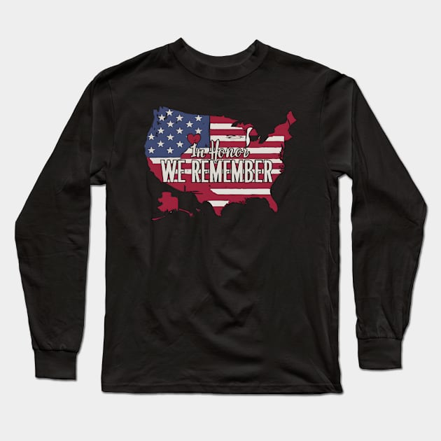 In Honor We Remember Memorial Day Patriotic American Flag Long Sleeve T-Shirt by TopTees